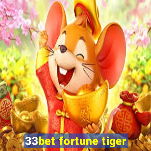 33bet fortune tiger